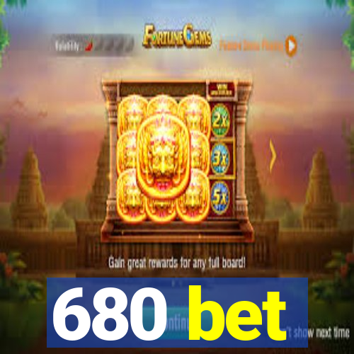 680 bet